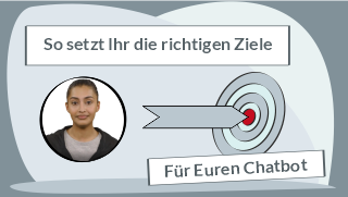 Chatbot Ziele richtig setzen