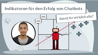 Indikatoren für den Erfolg von Chatbots